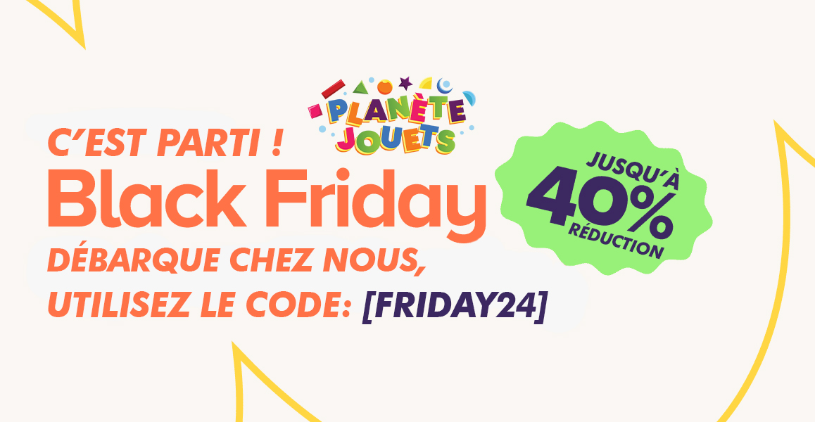 BLACK FRIDAY PROMOTION D'ETE CHEZ PLANETE JOUETS FRANCE - JUSQU'A 75% DE REDUCTION